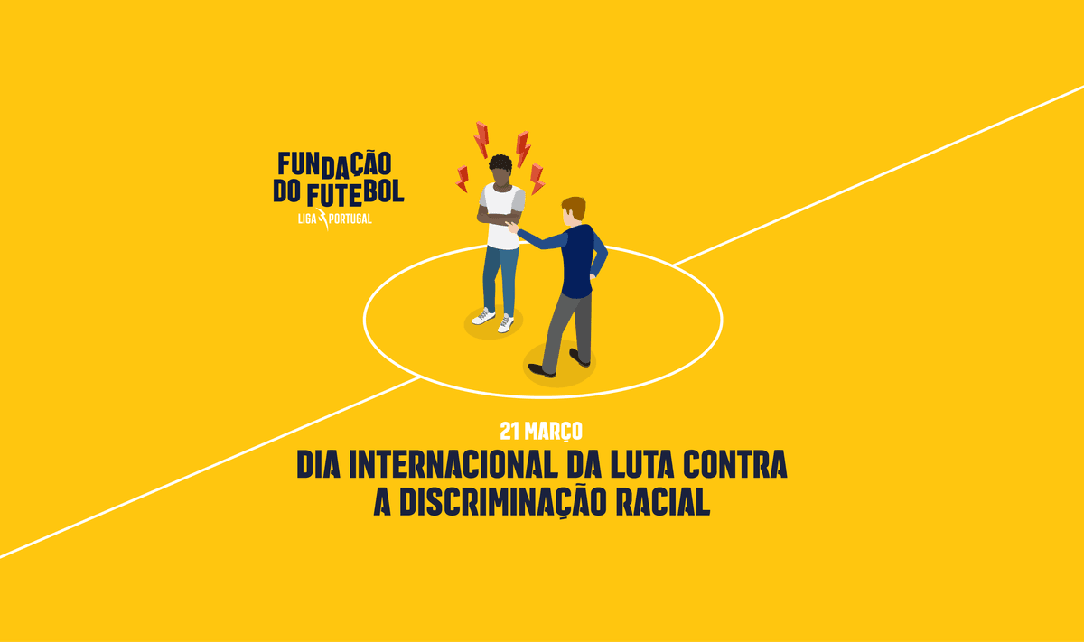 Dia Internacional de Luta Contra a Discriminação Racial: O Compromisso do Futebol 