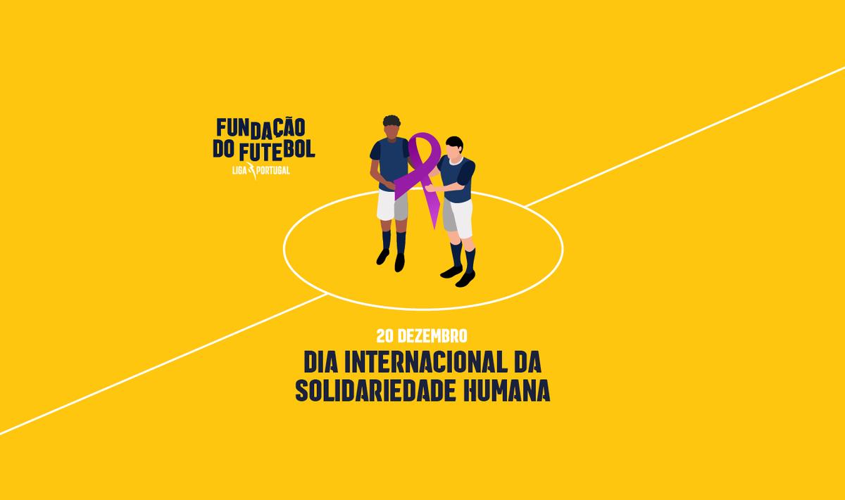 Dia Internacional da Solidariedade Humana: Um compromisso do Futebol com a igualdade e o desenvolvimento
