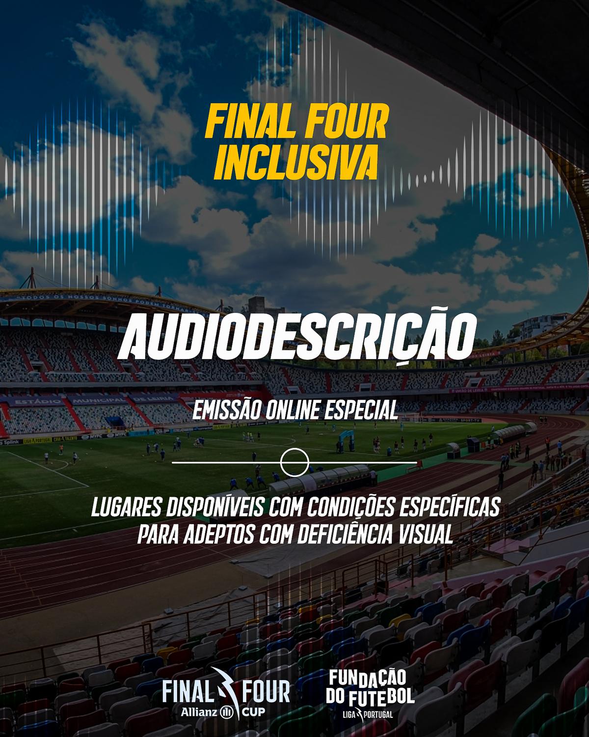 Emoções da Final Four com audiodescrição no estádio e online