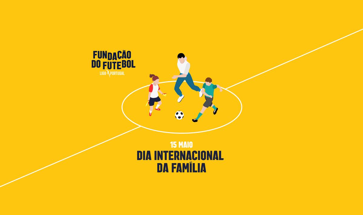 Dia Internacional da Família: Celebrar os laços que unem dentro e fora das quatro linhas