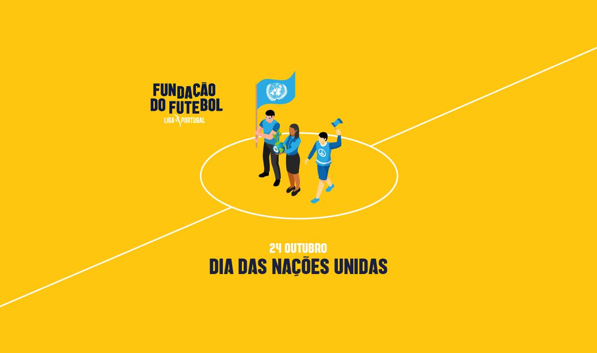 Fundação do Futebol assinala o Dia das Nações Unidas 
